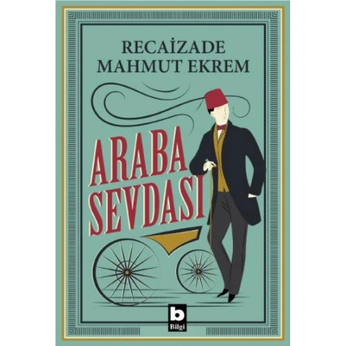 Araba Sevdası - Recaizade Mahmut Ekrem - Bilgi Yayınevi