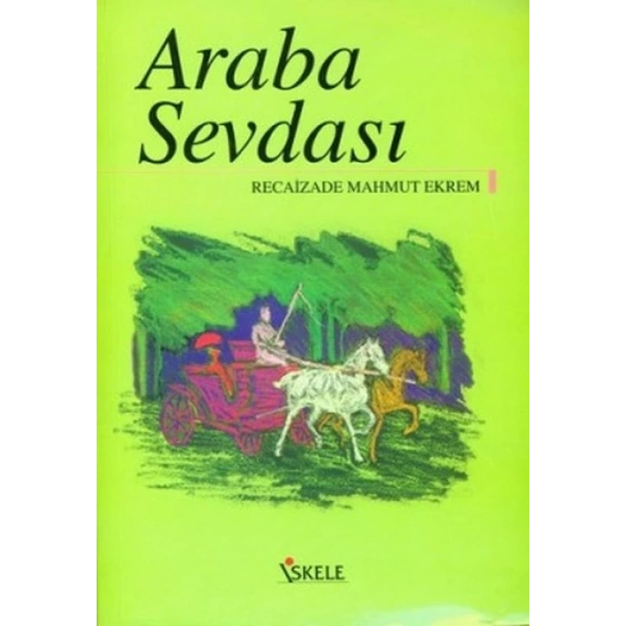 Araba Sevdası - Recaizade Mahmut Ekrem - İskele Yayınları