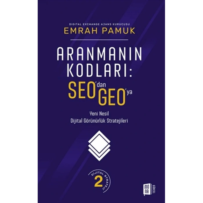 Aranmanın Kodları SEO’dan GEO’ya - Emrah Pamuk - Mona Yayınları