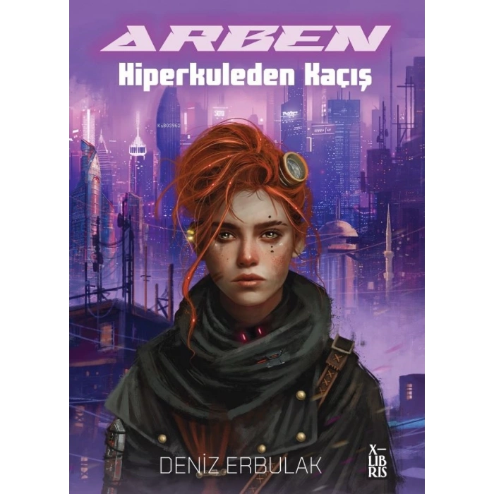 Arben-Hiperkuleden Kaçış-Deniz Erbulak-Xlibris Yayınları