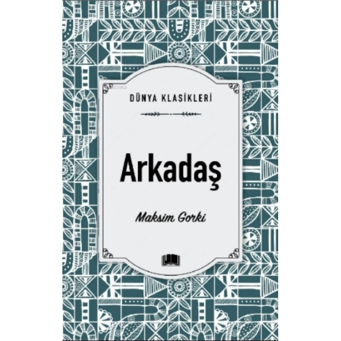 Arkadaş - Maksim Gorki - Ema Yayınları