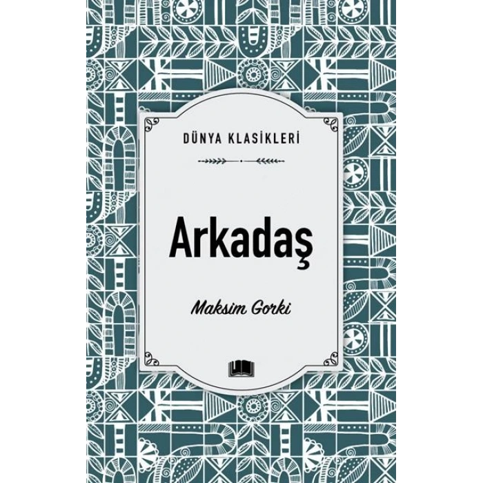 Arkadaş - Maksim Gorki - Ema Yayınları