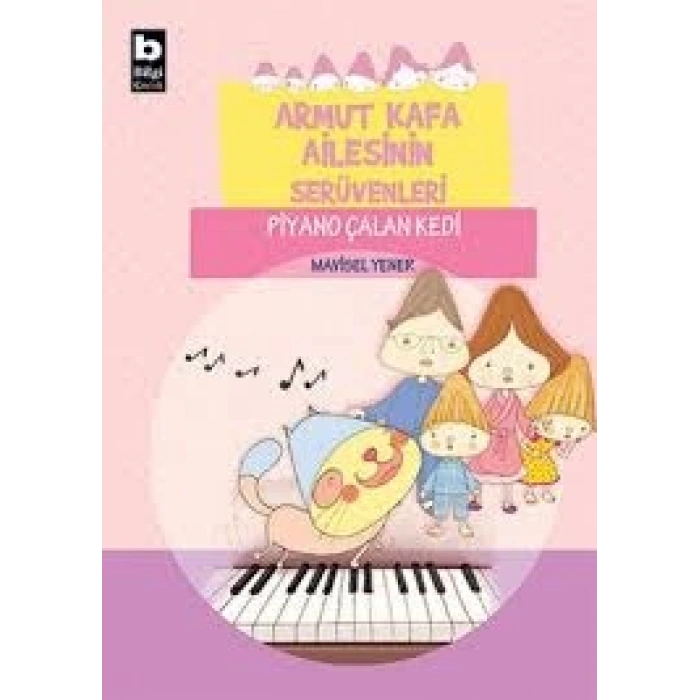 Armut Kafa Ailesi 4-Piyano Çalan Kedi - Bilgi Yayınevi