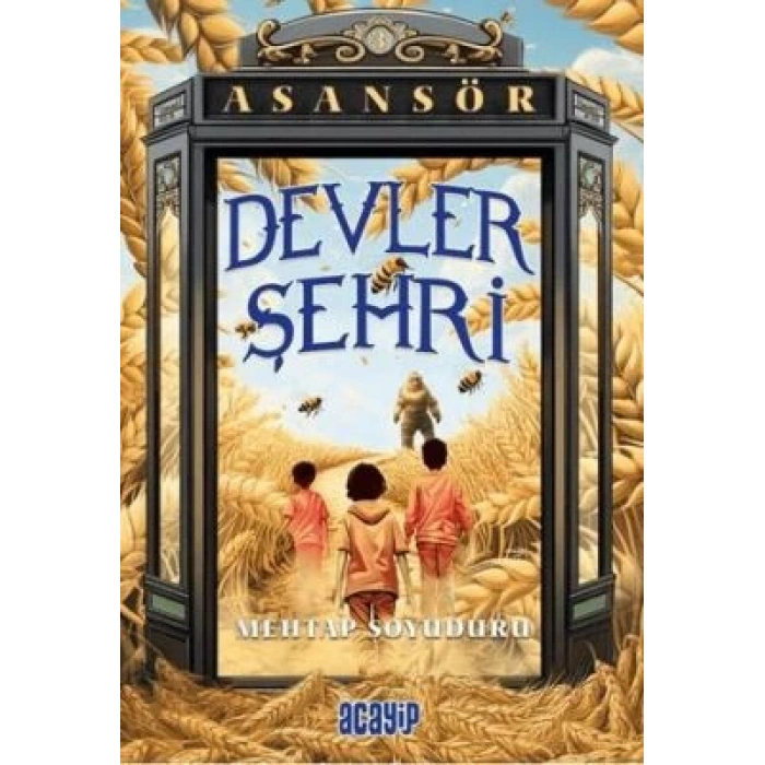 Asansör-Devler Şehri-Mehtap Soyuduru-Acayip Kitap