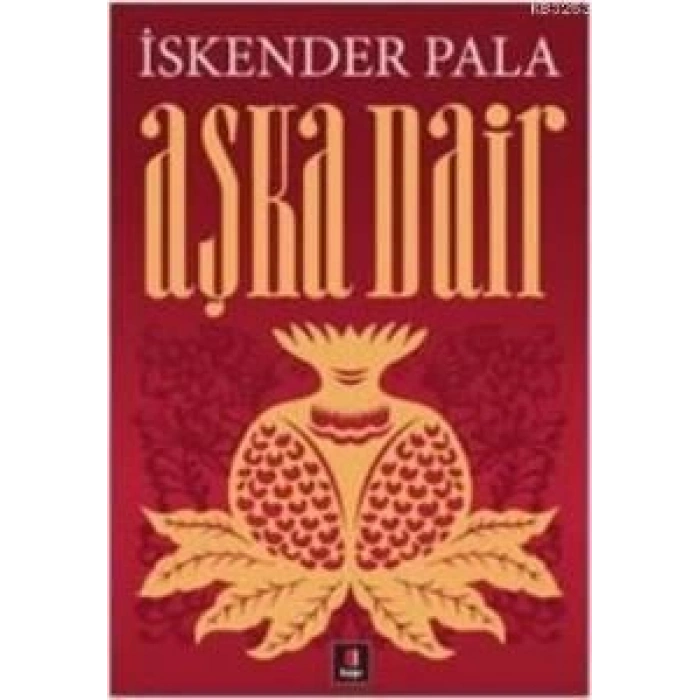 Aşka Dair - İskender Pala - Kapı Yayınları