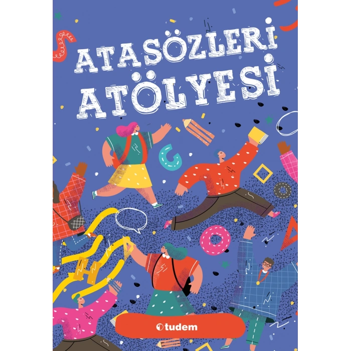 Atasözleri Atölyesi - Tudem Yayınları