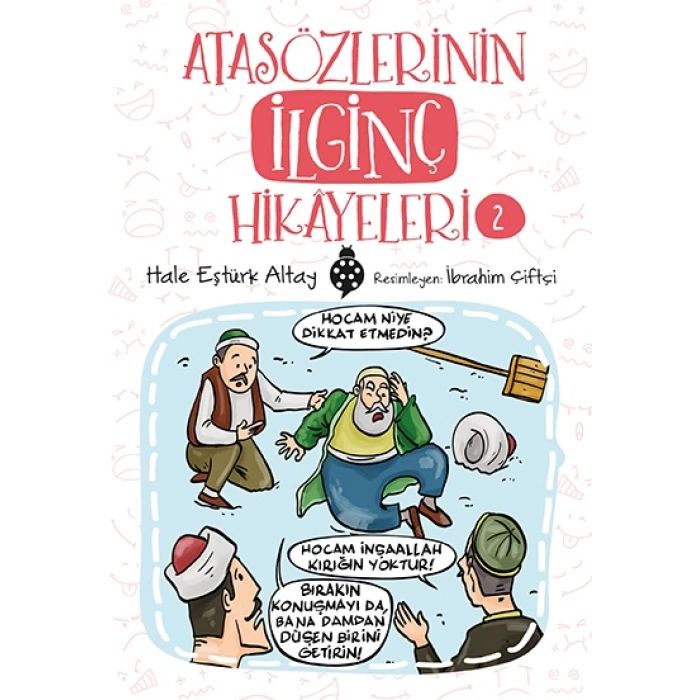 ATASÖZLERİN İLGİNÇ HİKAYELERİ(2) - UĞURBÖCEĞİ YAYINLARI