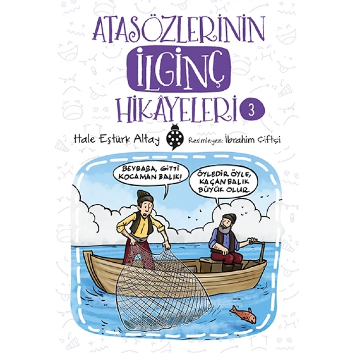 ATASÖZLERİN İLGİNÇ HİKAYELERİ(3) - UĞURBÖCEĞİ YAYINLARI