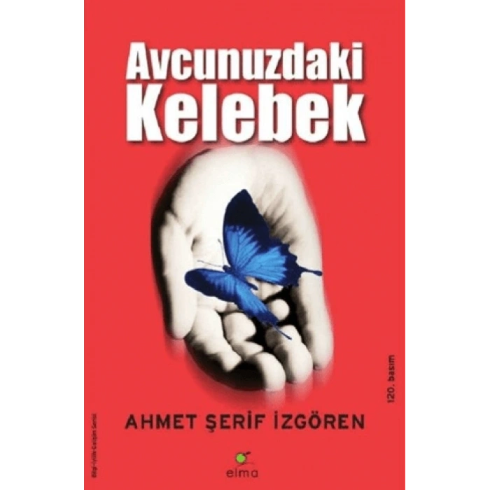 Avcunuzdaki Kelebek - Ahmet Şerif İzgören - Elma Yayınları