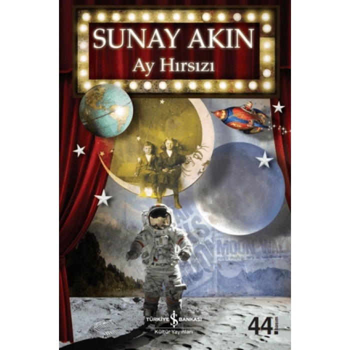Ay Hırsızı - Sunay Akın - İş Bankası Kültür Yayınları