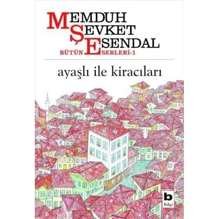 Ayaşlı ile Kiracıları - Memduh Şevket Esendal - Bilgi Yayınevi