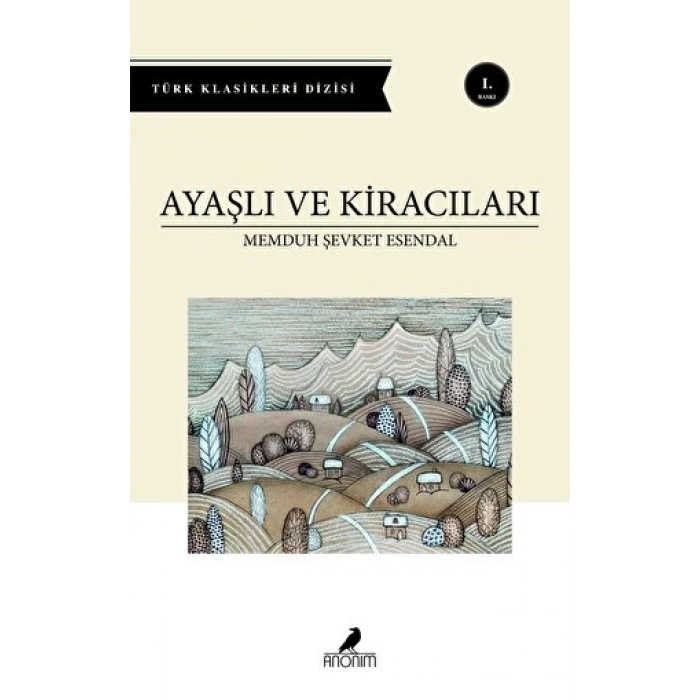 Ayaşlı ve Kiracıları - Memduh Şevket Esendal - Anonim Yayınları
