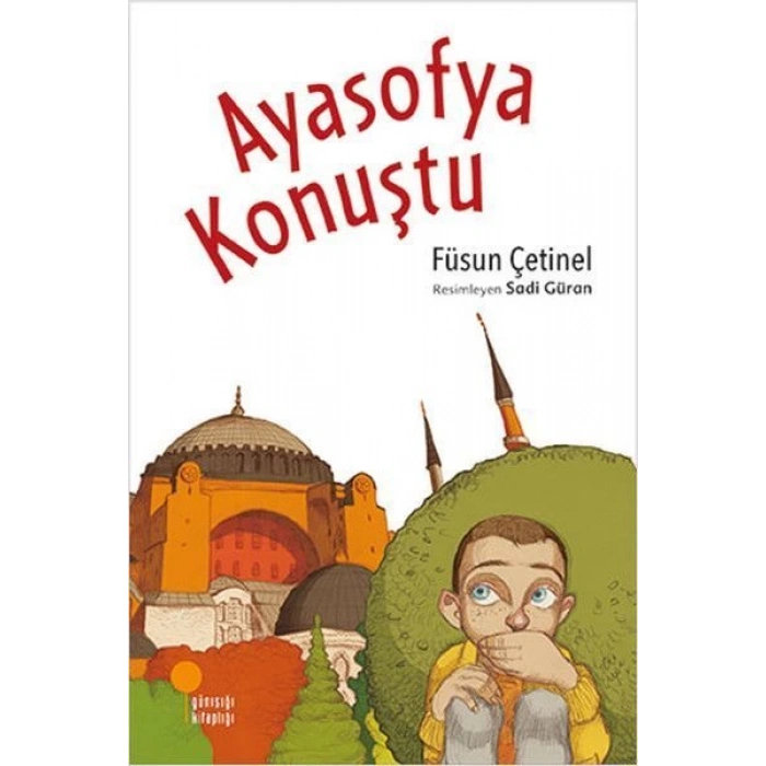 Ayasofya Konuştu - Füsun Çetinel - Günışığı Kitaplığı