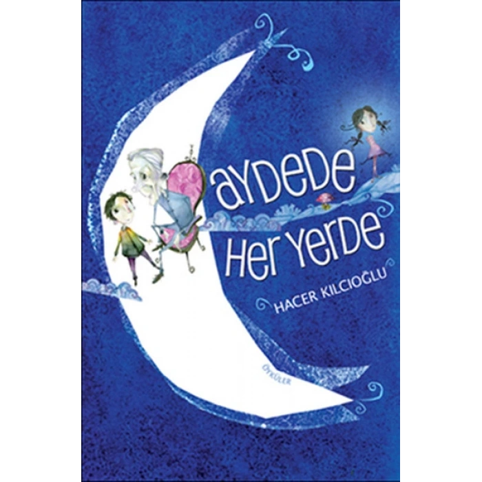 Aydede Her Yerde - Hacer Kılcıoğlu - Günışığı Kitaplığı