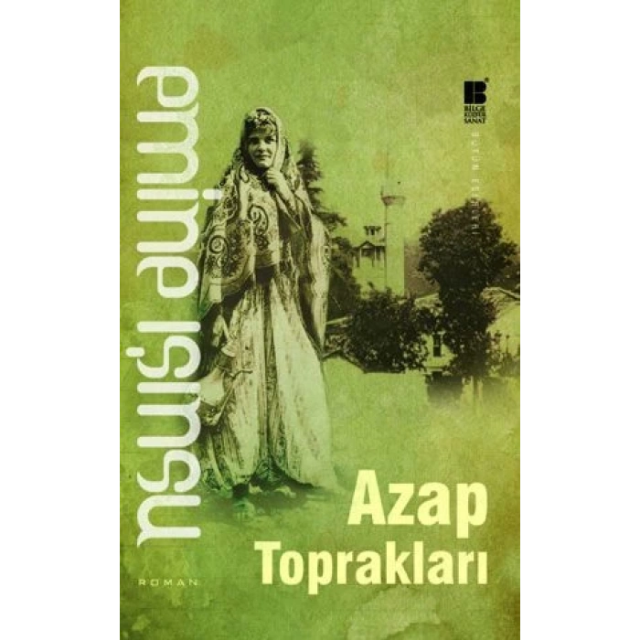 Azap Toprakları - Emine Işınsu - Bilge Kültür Sanat Yayınları