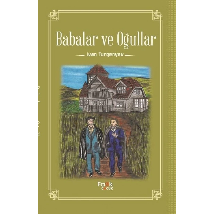 Babalar Ve Oğullar - Ivan Sergeyeviç Turgenyev  Fark Çocuk Yayınları