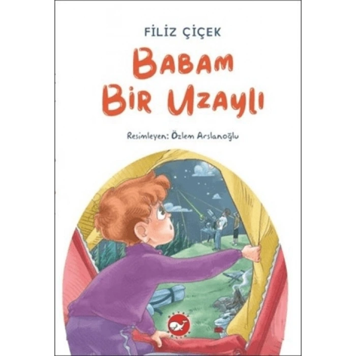 Babam Bir Uzaylı-Filiz Çiçek-Beyaz Balina