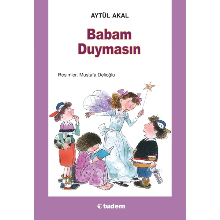 Babam Duymasın - Aytül Akal - Tudem Yayınları