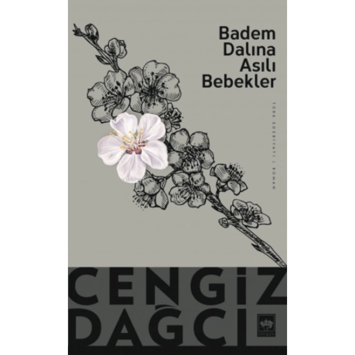 Badem Dalına Asılı Bebekler - Cengiz Dağcı - Ötüken Neşriyat