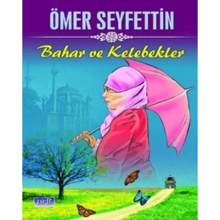BAHAR VE KELEBEKLER ÖMER SEYFETTİN-PARILTI YAYINLARI