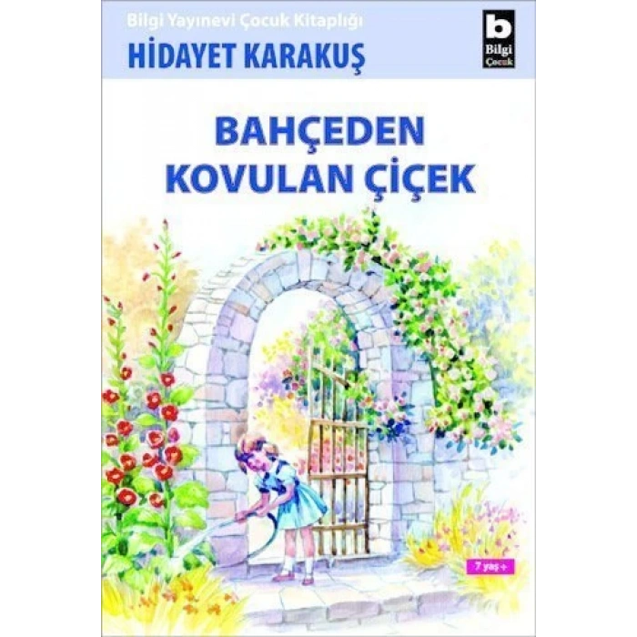 Bahçeden Kovulan Çiçek - Hidayet Karakuş - Bilgi Yayınevi