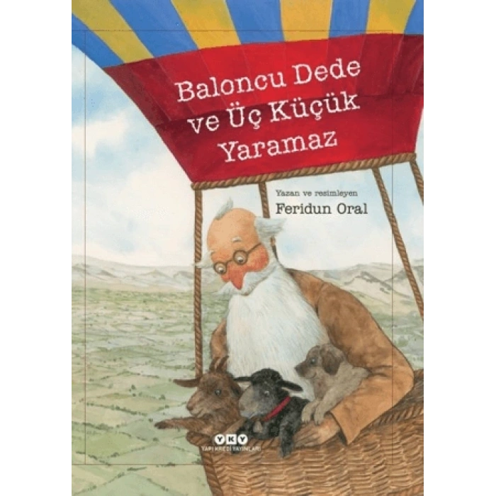 Baloncu Dede ve Üç Küçük Yaramaz-Feridun Oral- Yapı Kredi Yayınları