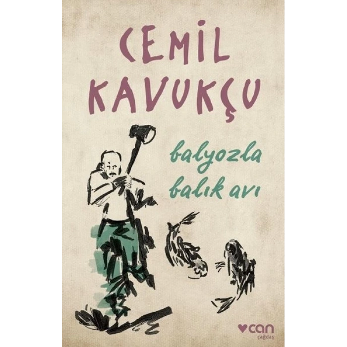 Balyozla Balık Avı - Cemil Kavukçu - Can Yayınları