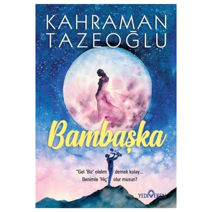 Bambaşka - Kahraman Tazeoğlu - Yediveren Yayınları