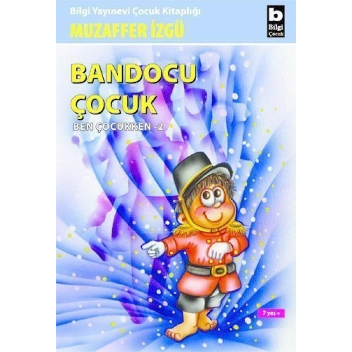 Bandocu Çocuk - Muzaffer İzgü - Bilgi Yayınevi