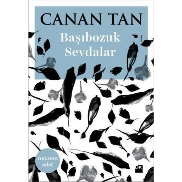 Başıbozuk Sevdalar - Canan Tan - Doğan Kitap