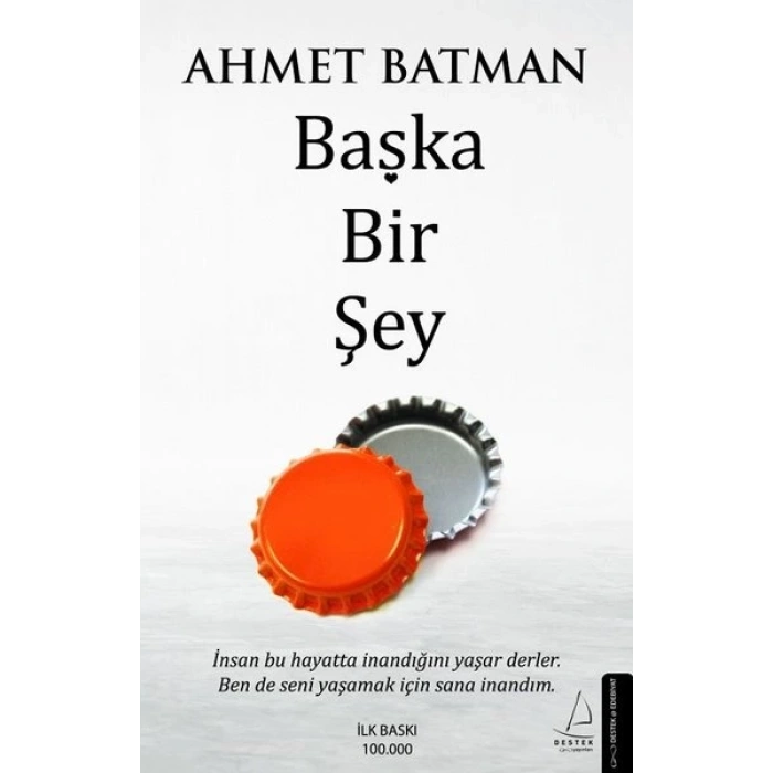 Başka Bir Şey - Ahmet Batman - Destek Yayınları