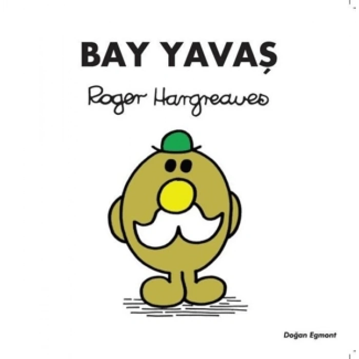 Bay Yavaş - Roger Hargreaves - Doğan Egmont Yayınları