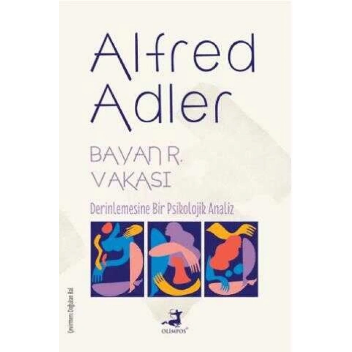 Bayan R.Vakası-Alfred Adler-Olimpos Yayınları