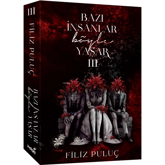 Bazı İnsanlar Böyle Yaşar 3 (Karton Kapak) - Filiz Puluç - İndigo Yayınları