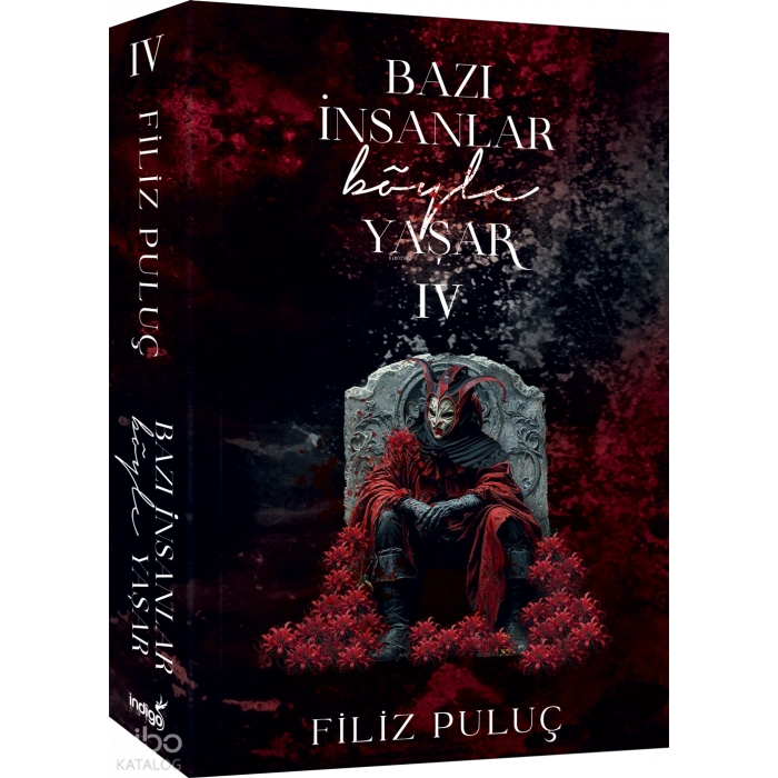 Bazı İnsanlar Böyle Yaşar 4 (Karton Kapak) - Filiz Puluç - İndigo Yayınları
