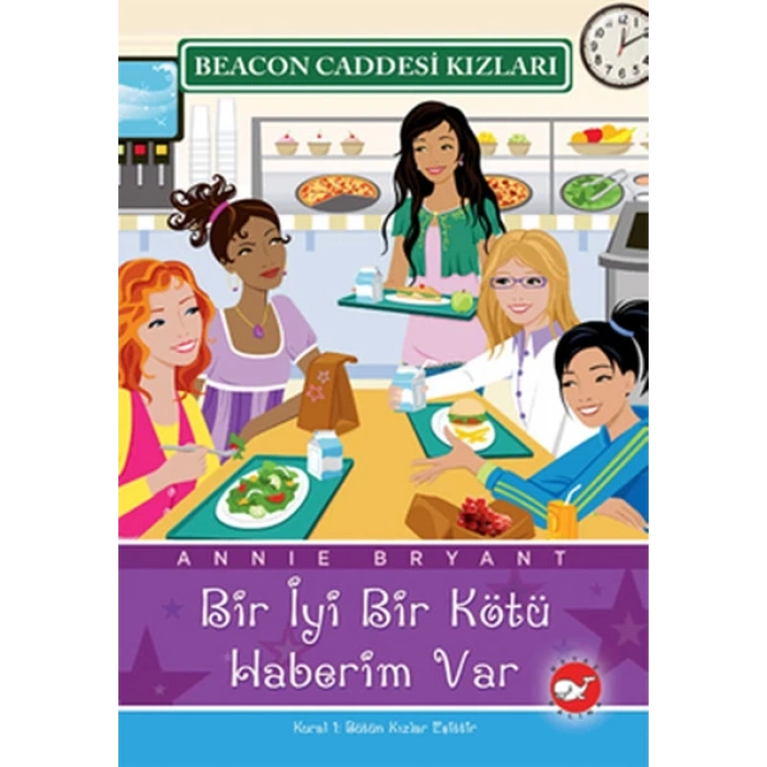 Beacon Caddesi Kızları 2-Bir İyi Bir Kötü Haverim Var - Annie Bryant - Beyaz Balina Yayınları