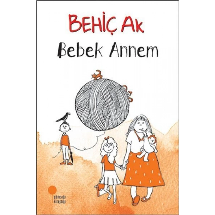 Bebek Annem - Behiç Ak - Günışığı Kitaplığı