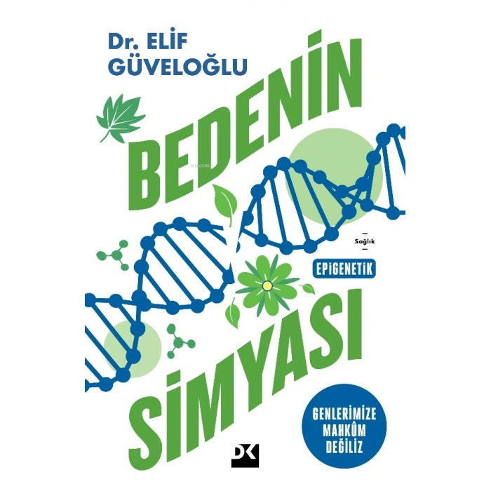 BEDENİN SİMYASI - DOĞAN KİTAP