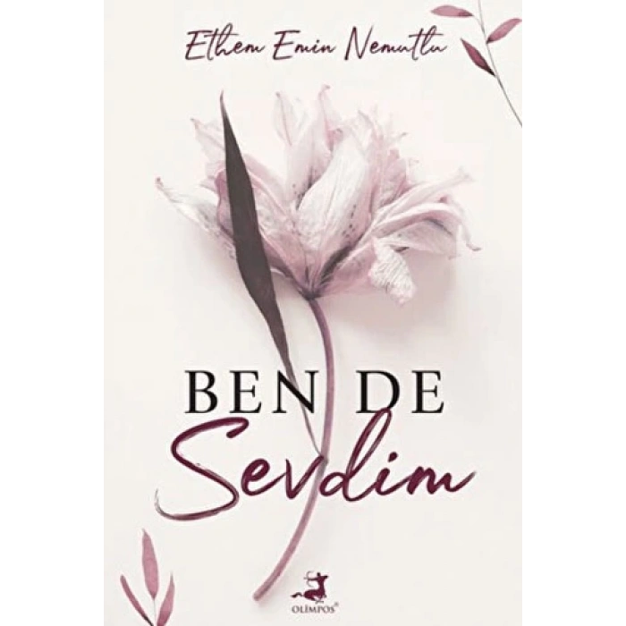 Ben De Sevdim - Ethem Emin Nemutlu - Olimpos Yayınları