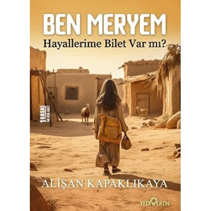 Ben Meryem-Hayallerime Bilet Var Mı? - Alişan Kapaklıkaya - Yediveren Yayınları