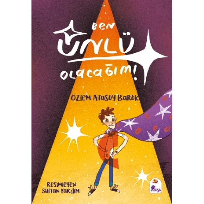 Ben Ünlü Olacağım!-Özlem Atasoy Barok- İndigo Kitap