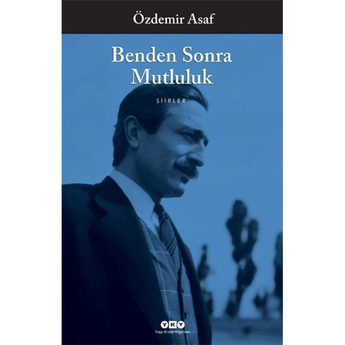 Benden Sonra Mutluluk - Özdemir Asaf - Yapı Kredi Yayınları