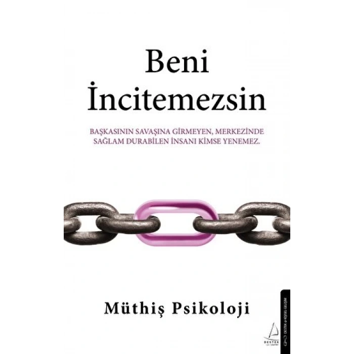 Beni İncitemezsin - Müthiş Psikoloji - Destek Yayınları