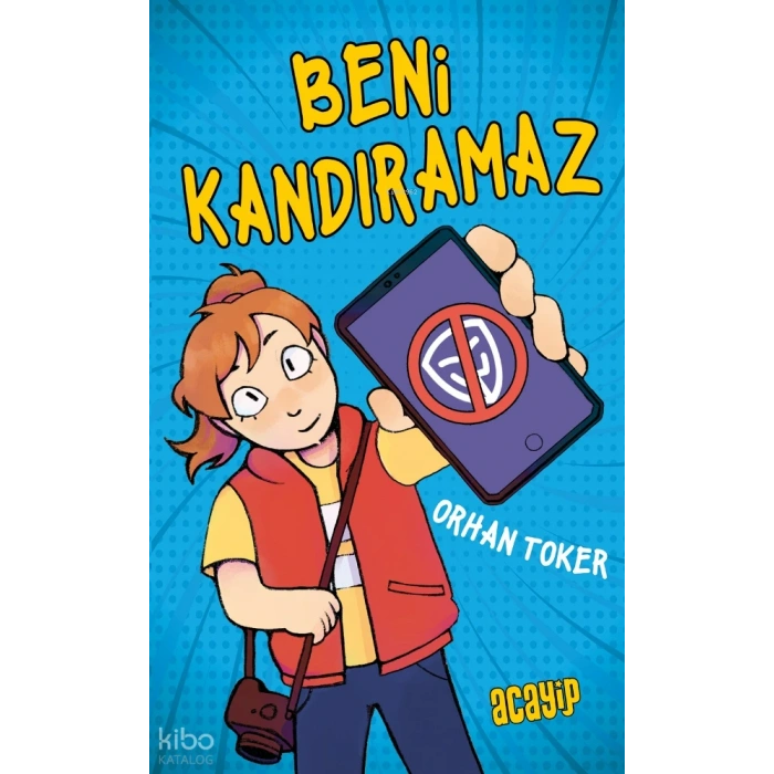 Beni Kandıramaz- Orhan - Toker- Acayip Kitaplar Yayınları