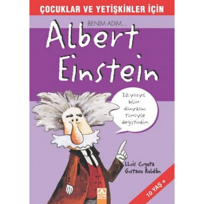 Benim Adım Albert Einstein - Luis Cugota - Altın Kitaplar Yayınları