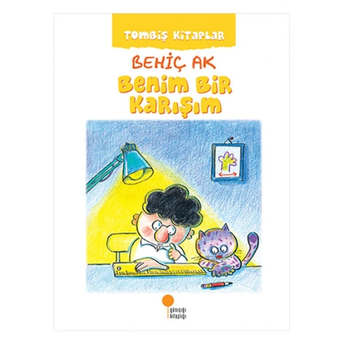 Benim Bir Karışım Tombiş - Behiç Ak - Günışığı Yayınları