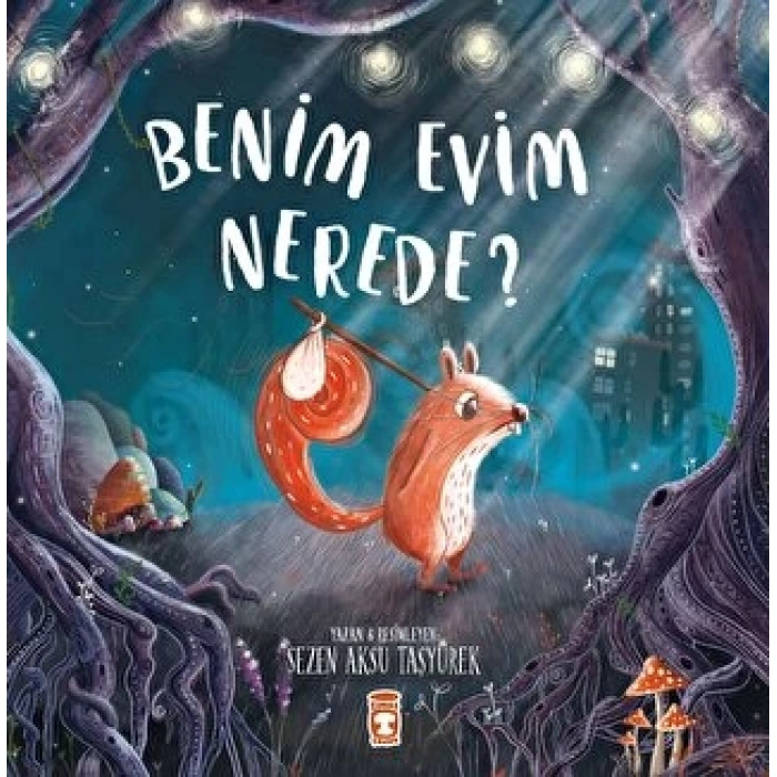 Benim Evim Nerede - Sezen Aksu Taşyürek - Timaş Çocuk Yayınları