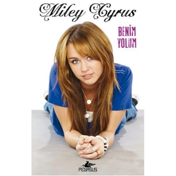 Benim Yolum - Miley Cyrus - Pegasus Yayınları