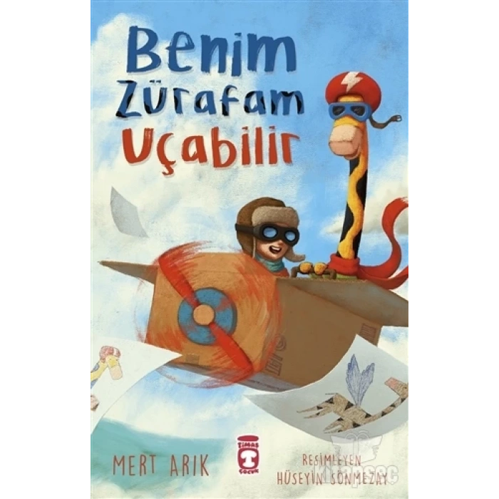 Benim Zürafam Uçabilir - Mert Arık - Timaş Çocuk Yayınları