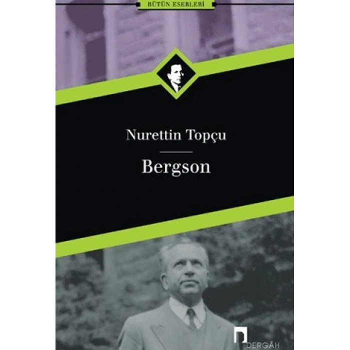 Bergson-Nurettin Topçu-Dergah Yayınları